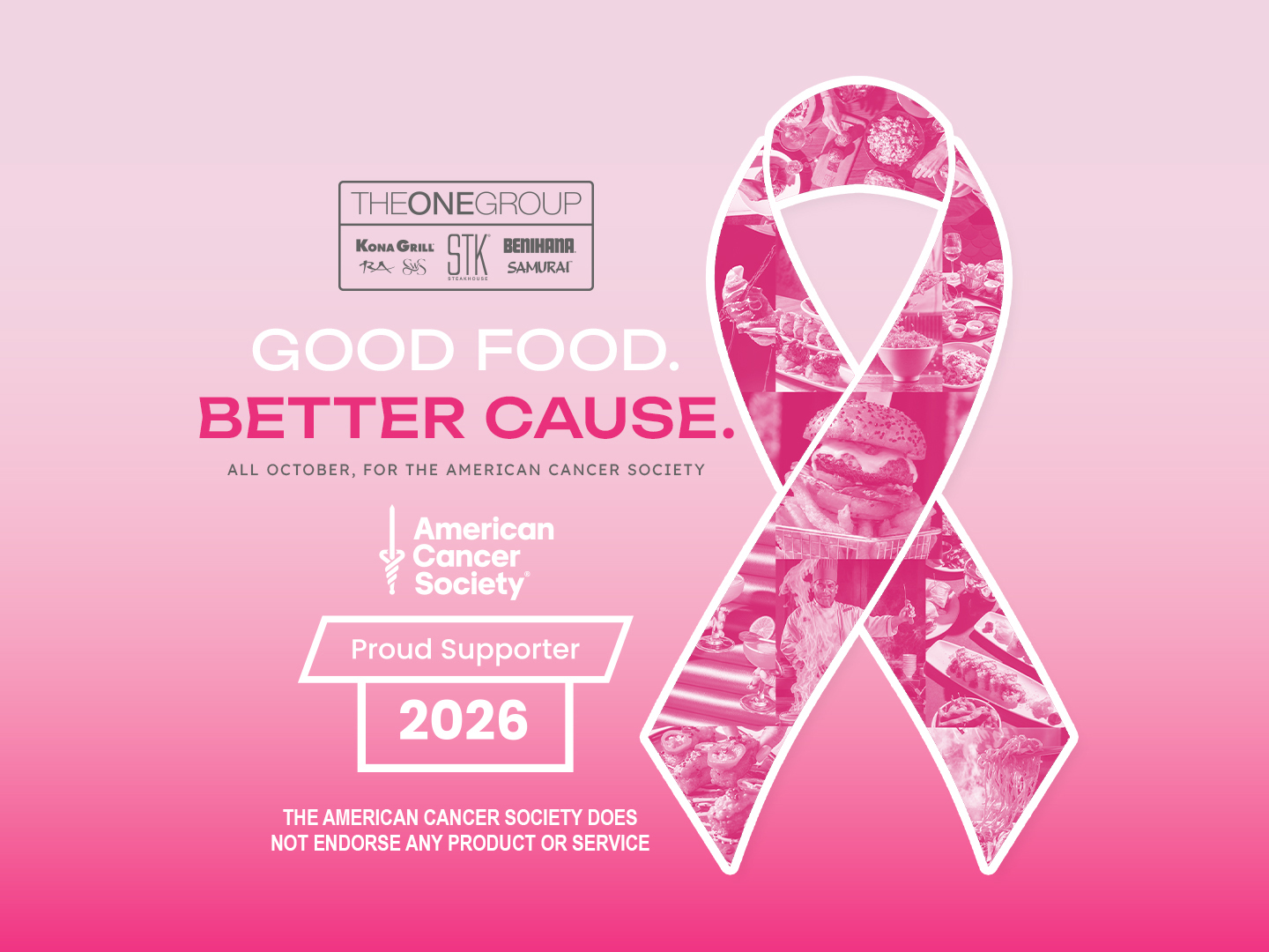 This October, The ONE Group is proud to support Breast Cancer Awareness Month and the American Cancer Society’s mission to help end breast cancer.